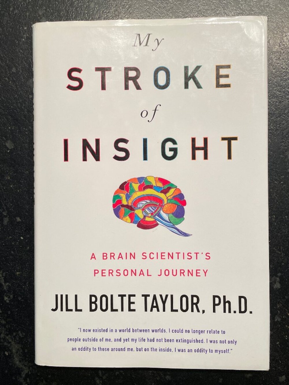 "My Stroke of Insight," by Jill Bolte Taylor, Ph.D., 1st Ed. Hardcover